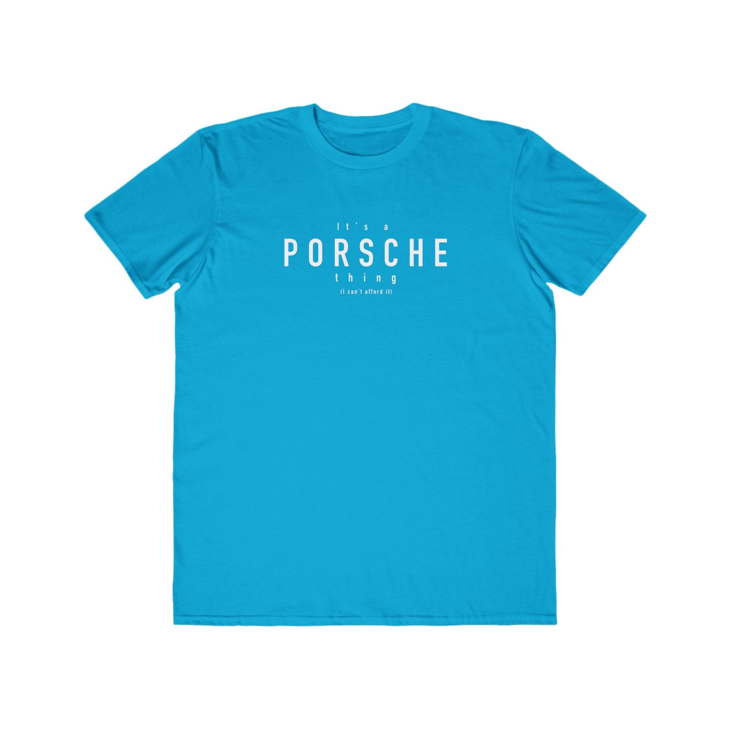 Its a porsche thing Mens T