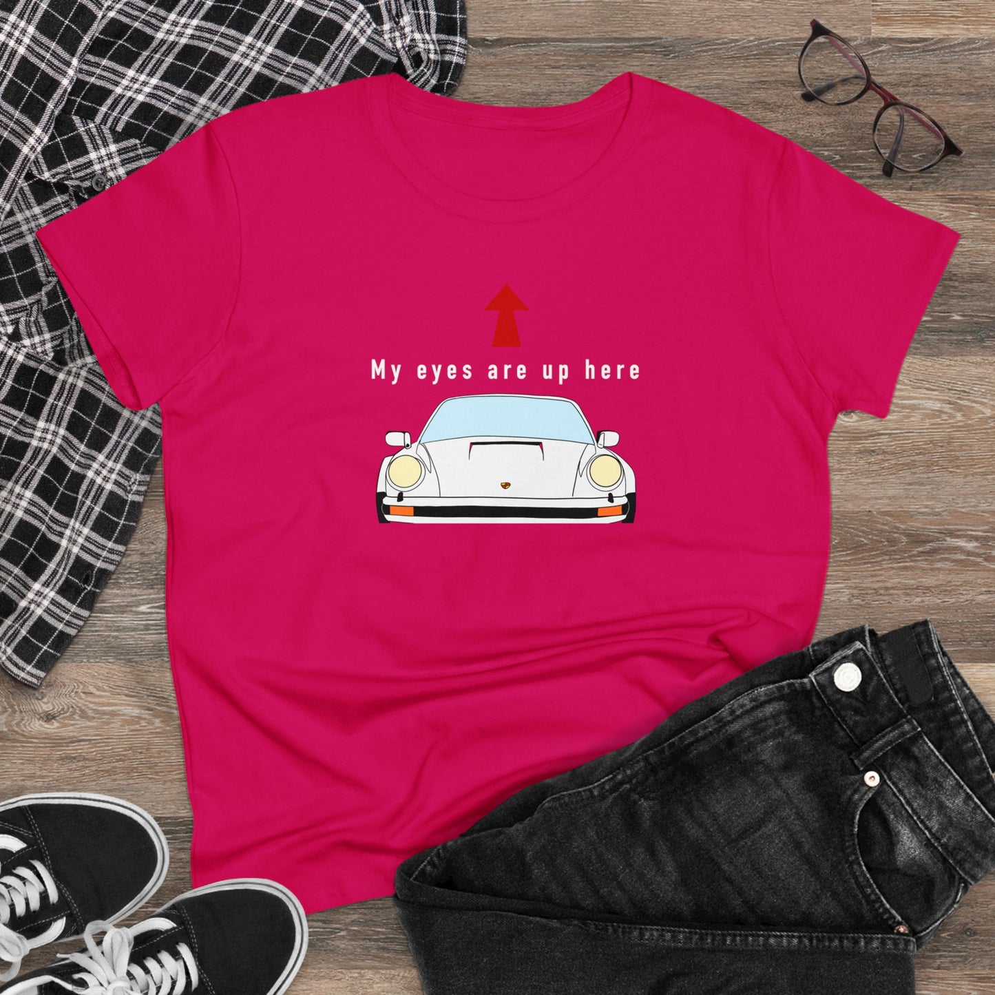 Women's My eyes are up here T