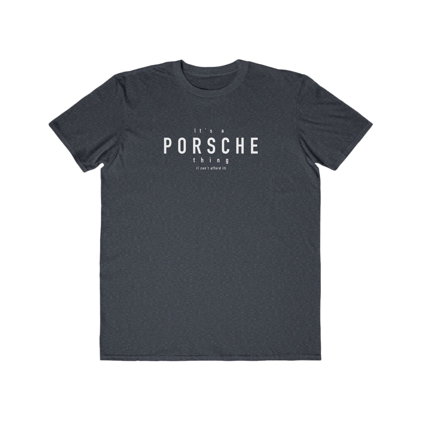 Its a porsche thing Mens T