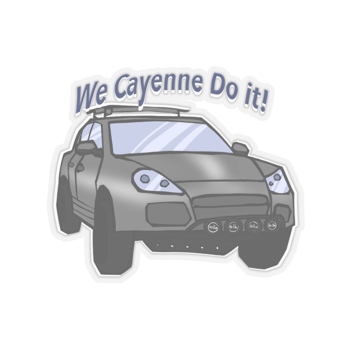 We cayenne do it sticker