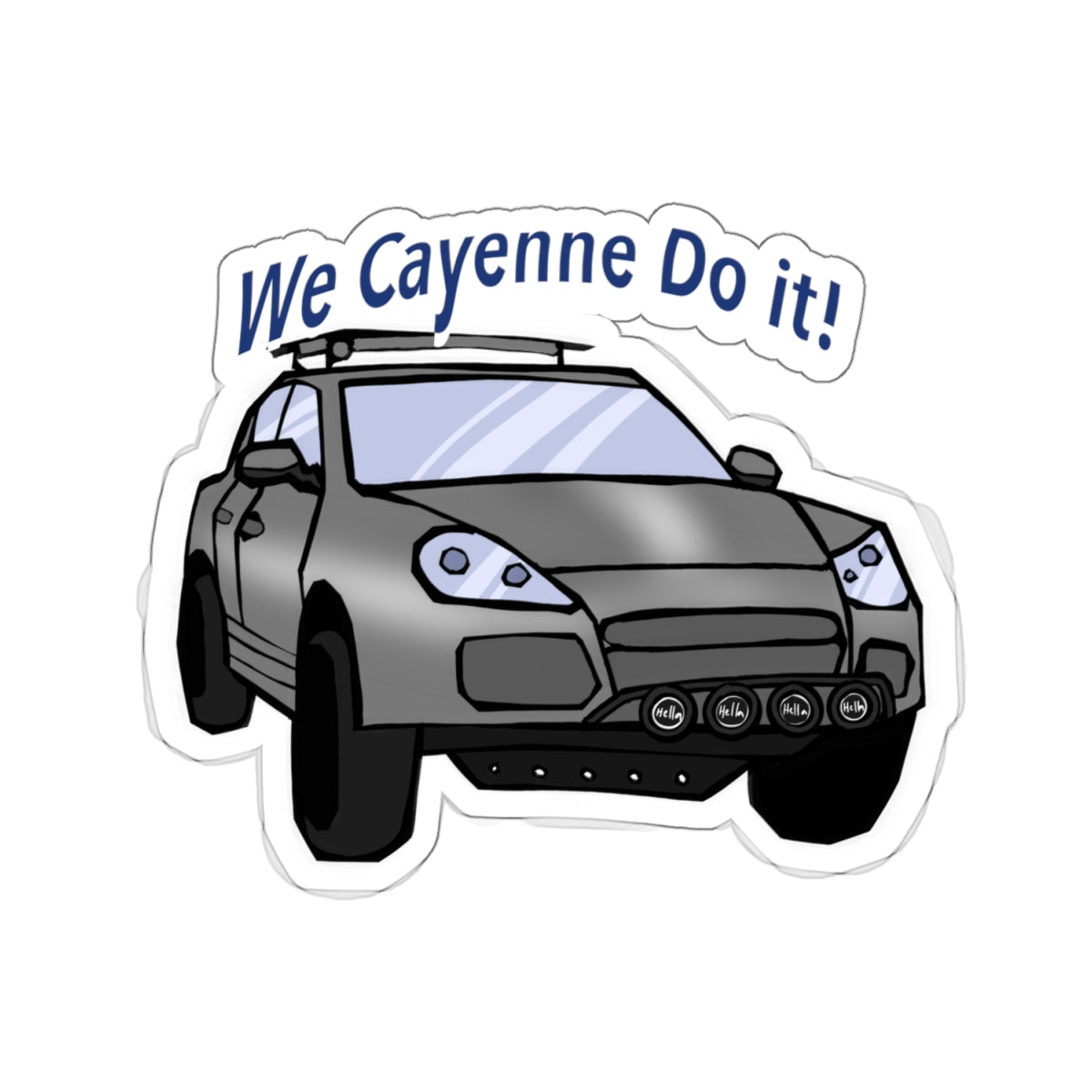 We cayenne do it sticker