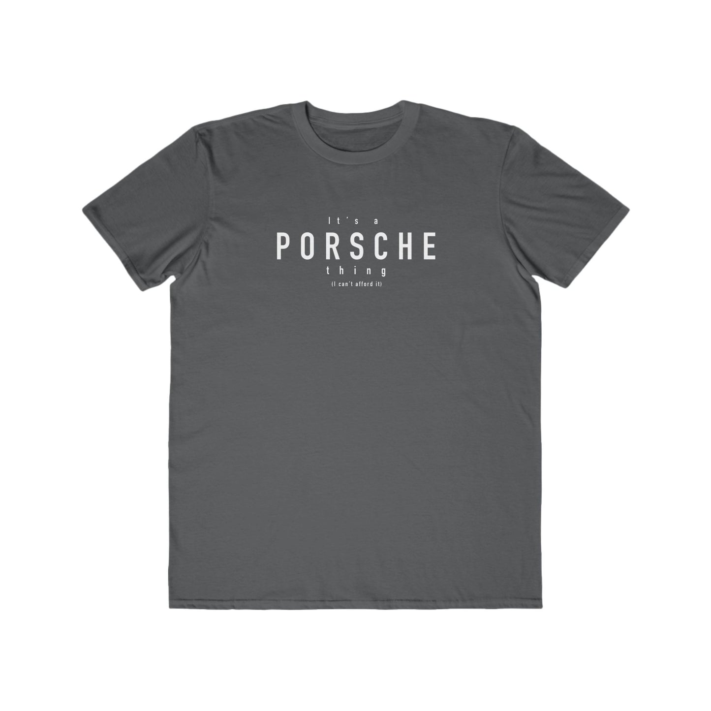 Its a porsche thing Mens T