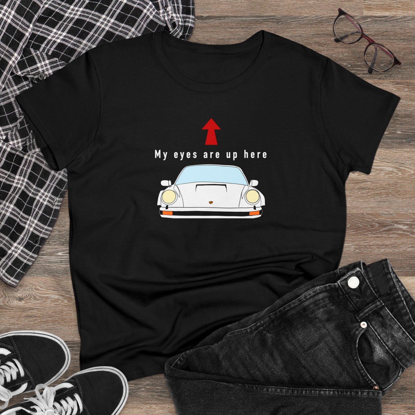 Women's My eyes are up here T