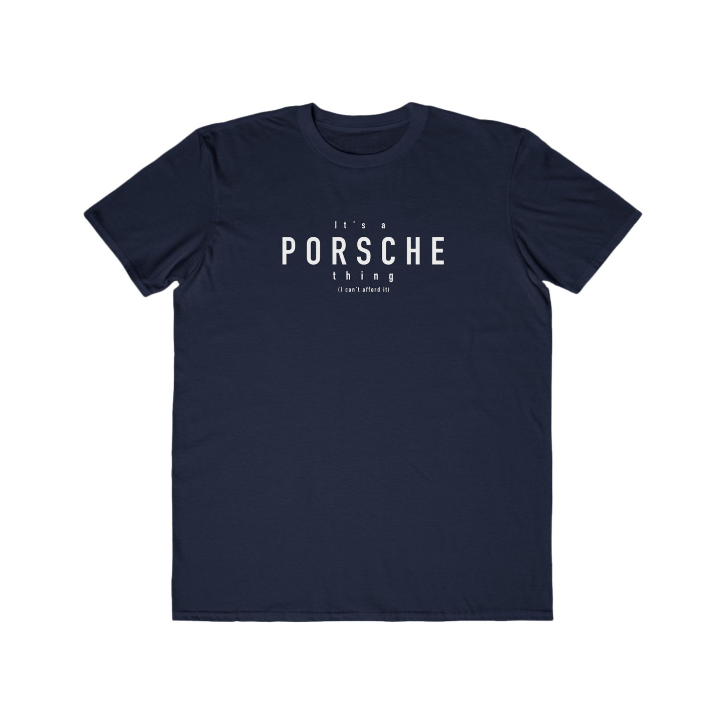Its a porsche thing Mens T